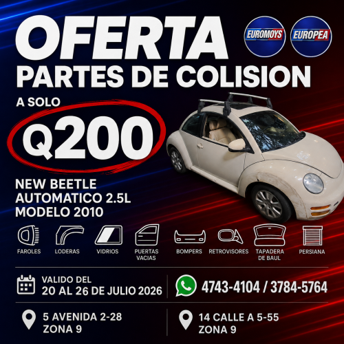 OFERTA PARTES DE COLISION USADAS A SOLO Q200 PARA VW NEW BEETLE AUTOMATICO VALIDO DEL 20 HASTA 26 DE JULIO 2026