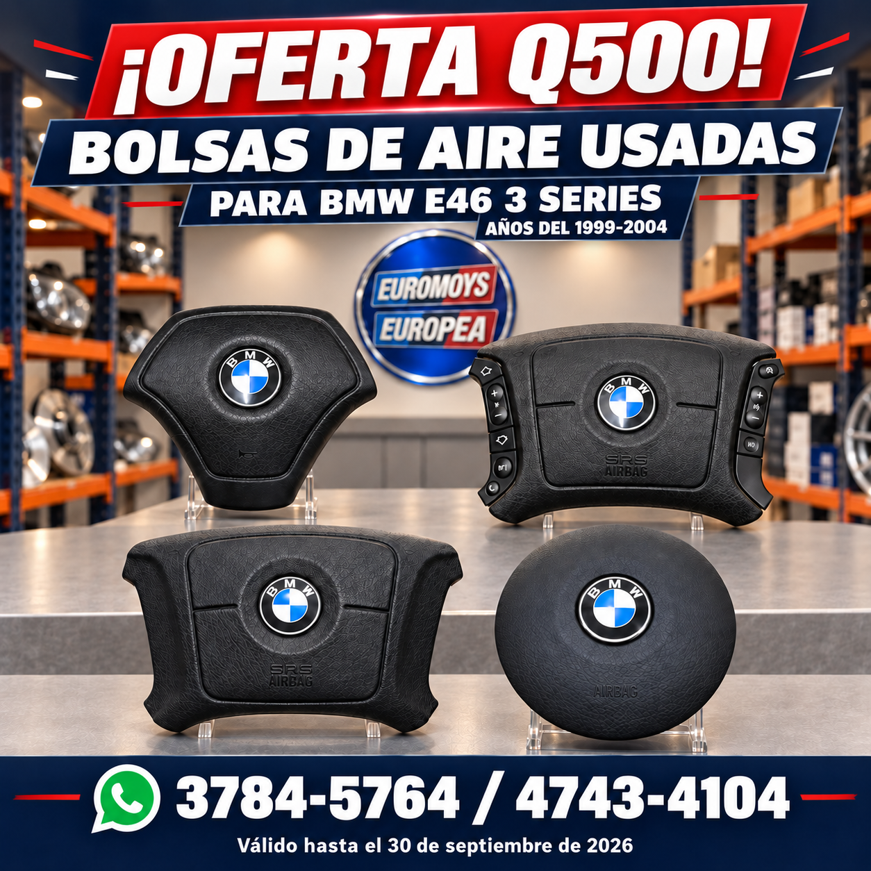 BOLSAS DE AIRE PARA BMW E46 3 SERIES AÑOS 1999-2004 A SOLO Q500 OFERTA VALIDA HASTA EL 30 DE SEPTIEMBRE DE 2026 1 BOLSAS DE AIRE PARA BMW E46 3 SERIES AÑOS 1999-2004 A SOLO Q500 OFERTA VALIDA HASTA EL 30 DE SEPTIEMBRE DE 2026