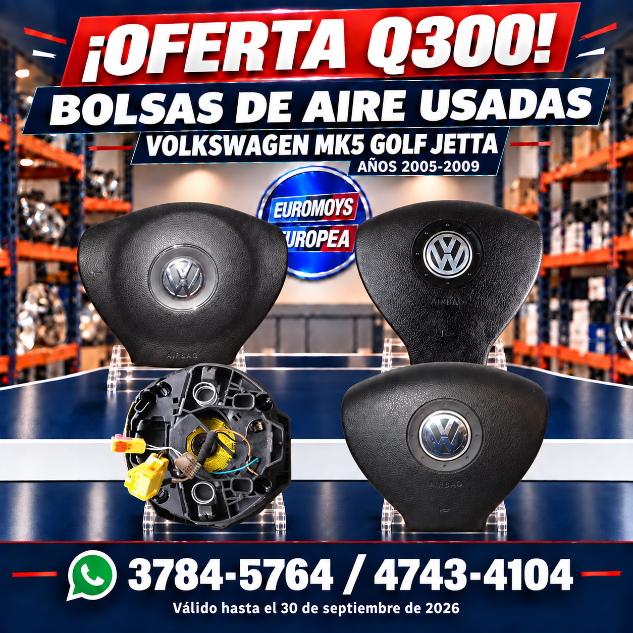 BOLSAS DE AIRE PARA VOLKSWAGEN A5 GOLF JETTA AÑOS 2005 AL 2009 OFERTA Q300 VALIDA HASTA EL 30 DE SEPTIEMBRE DE 2026 1 BOLSAS DE AIRE PARA VOLKSWAGEN A5 GOLF JETTA AÑOS 2005 AL 2009 OFERTA Q300 VALIDA HASTA EL 30 DE SEPTIEMBRE DE 2026
